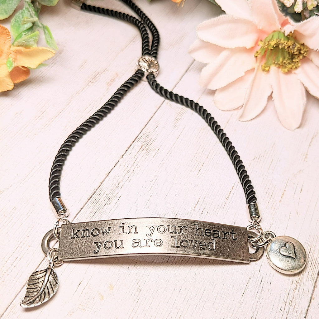 Know in Your Heart You Are Loved, Inspirational Quote Twisted rope bolo Bracelet