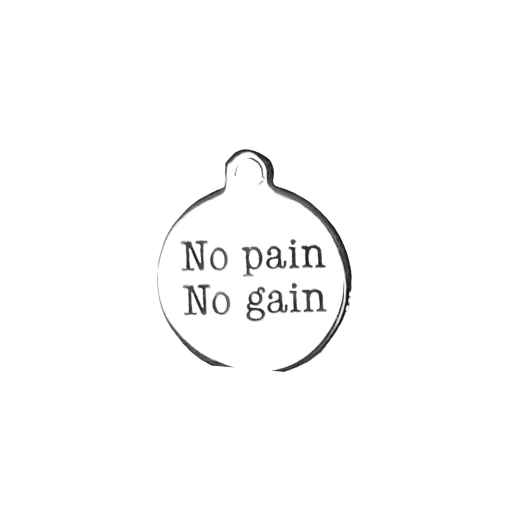 No Pain No Gain Charm