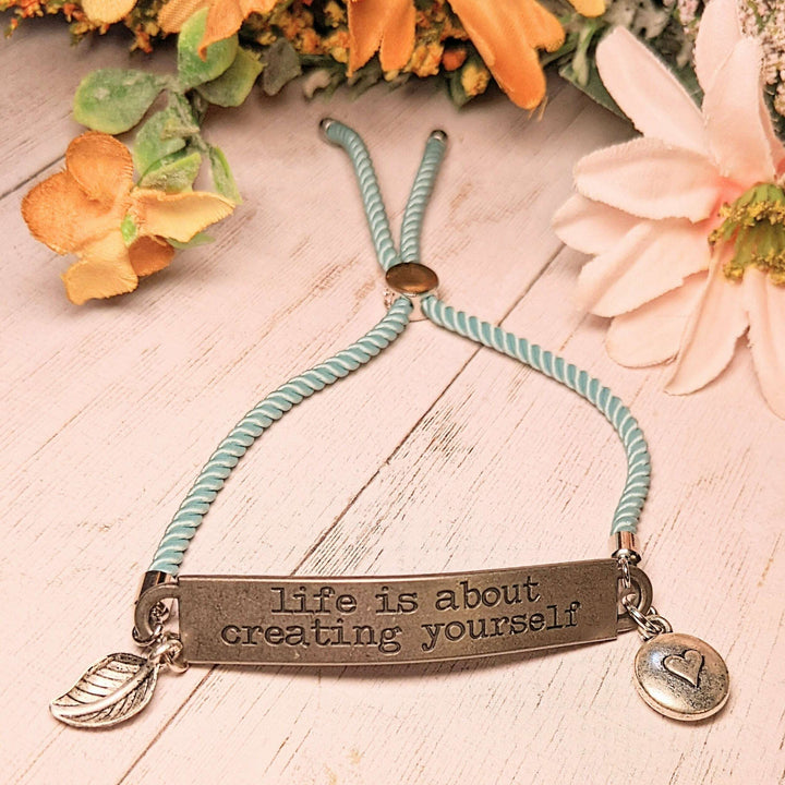 Life is About Creating Yourself bracelet