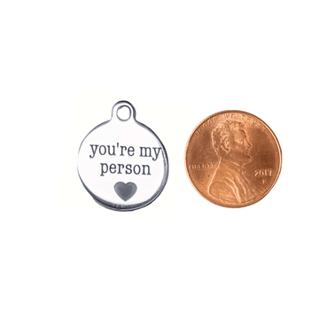 You're My Person Charm