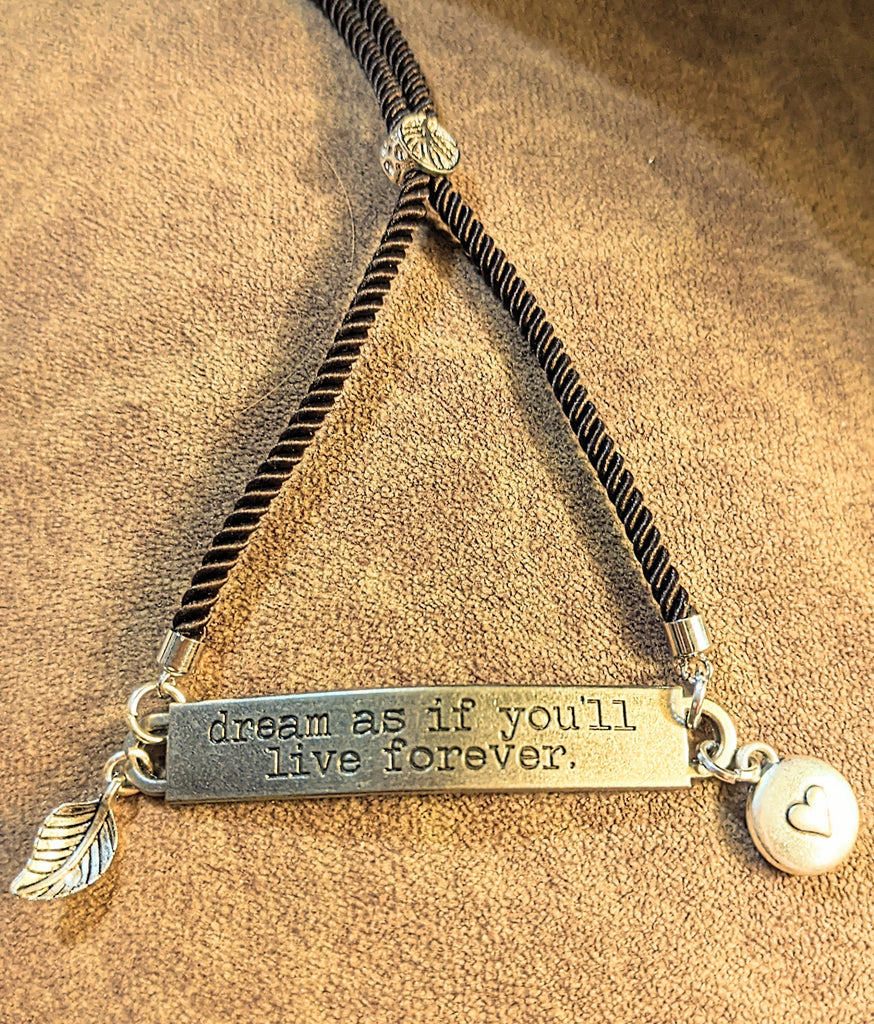Boho Dream as if You'll Live Forever/ Inspirational Quote Twisted Rope Bolo Bracelet